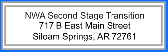 NWA Second Stage Transition 717 B East Main Street  Siloam Springs, AR 72761