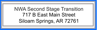 NWA Second Stage Transition 717 B East Main Street  Siloam Springs, AR 72761